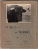 Paques taurines, poemes de Louis Feuillade ,photos de V.Quenin (photographies originales ). Feuillade Louis - V.Quenin