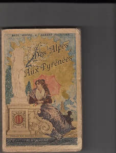 DES ALPES AUX PYRENEES. Etapes félibréennes. Préface par Anatole France.