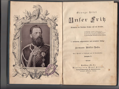 Unser Fritz - Kronprinz des Deutschen Reiches und von Preußen. 3. vollständig umgearbeitete und vermehrte Auflage von Hermann Müller-Bohn.