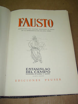 Fausto, impresiones del gaucho Anastasio el Pollo en la representación de esta ópera.Espagnol : 4. ed.Ilus. de Eleodoro E. Marenco.. Estanislao del ...