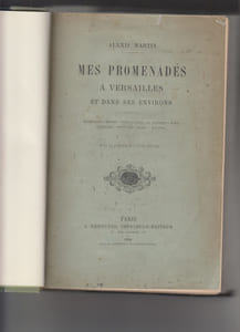 Mes promenades à Versailles et dans ses environs ,31 gravures et 2 cartes coloriés.