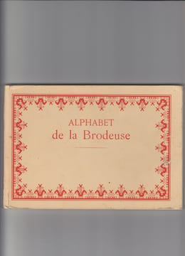 Alphabet de la Brodeuse. Lettres, chiffres, monogrammes et ornements à points comptés suivis d'une série de modèles avec calques pour broderie de ...