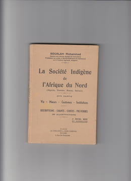 La Société indigène de l'Afrique du Nord (Algérie - Tunisie - Maroc - Sahara). serie compléte : 3 volumes: 1ere partie : les types etc.. 2eme partie ; ...