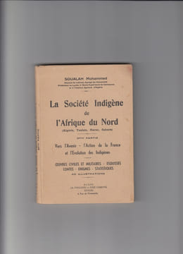 La Société indigène de l'Afrique du Nord (Algérie - Tunisie - Maroc - Sahara). serie compléte : 3 volumes: 1ere partie : les types etc.. 2eme partie ; ...
