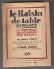 Le raisin de table en France, sa production, ses débouchés, son avenir.. PELOUX Maurice et CHATELUS Claude.