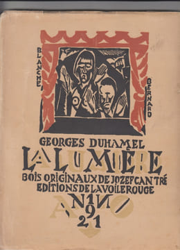 La Lumière, pièce en quatre actes avec une préface inédite. Bois originaux de Jozef Cantré.. [Jozef Cantré] - Duhamel, Georges - Cantré, Jozef (ill.)