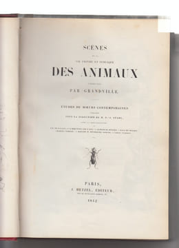 Scènes de la vie privée et publique des animaux. Vignettes par Grandville. Etudes des moeurs contemporaines publiées sous la direction de M. P.-J. ...