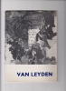 VAN LEYDEN. Catalogue d'exposition.. Michel RAGON - Ernst VAN LEYDEN.