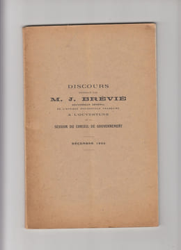 Discours prononcé par M.J. Brévié, Gouverneur général de l'Afrique occidentale française à l'ouverture de la session du Conseil du ...