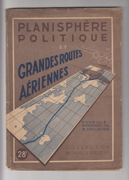 PLANISPHERE POLITIQUE ET GRANDES ROUTES AERIENNES. BLONDEL LA ROUGERY
