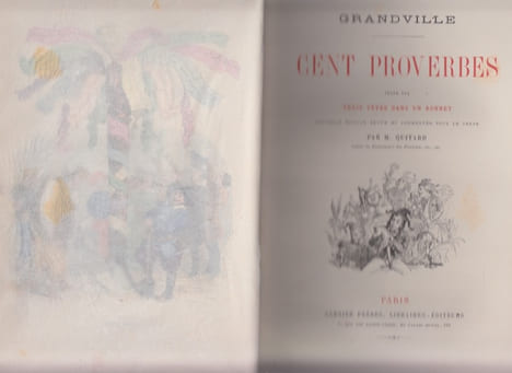 Cent Proverbes -Texte par trois têtes dans un bonnet.- planches en couleurs.. GRANDVILLE, QUITARD Pierre-Marie (1792-1882).etc