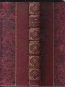 Les etrangers a Paris par MM. Louis Desnoyers, J. Janin, Old-Nick, Stanislas Bellanger, E. Guinot, Marco Saint-Hilaire, E. Lemoine, Roger de Beauvoir, ...