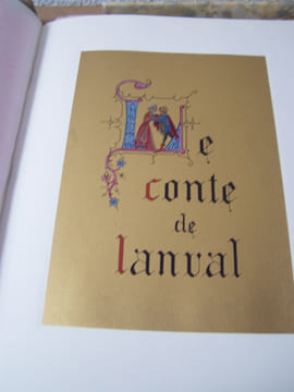 Les Lais de Lanval - Le conte de Lanval,illustrations de Lucy Boucher.Adaptation en français moderne de Paul Tuffrau. Illustrations et enluminures de ...