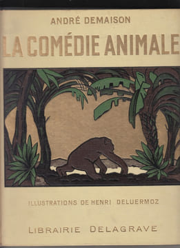 La Comédie Animale. La clause de chaleur-Zib le chacal-Une bête vraiment sauvage. Illustrations de H. Deluermoz.. DEMAISON (André).