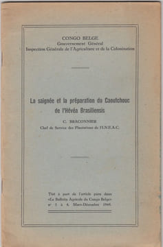 La saignée et la préparation du caoutchouc de l'hevéa Brasiliensis. Braconnier C.
