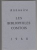 Annuaire: 1968 /les Bibliophiles comtois;lithographie originale de Bernard Gantner;[av.-pr. de Marcel Galland];[préf. par Paul Marion]. Bibliophiles ...