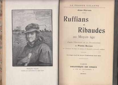 La France galante: ruffians et ribaudes au moyen-âge, d'après l'histoire de la prostitution de Pierre Dufour, les chroniques du temps, les Romans de Chevalerie et poèmes épiques.