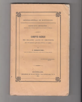 Hôpital-général de Montpellier.... Compte rendu de l'épidémie de choléra-asiatique qui a régné dans cet hôpital en 1849, et des maladies aigües ou ...