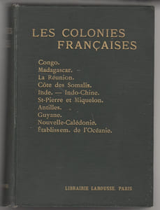 Les Colonies Francaises Petite Encyclopedie Coloniale Sous La Direction De M. Petit - TOME SECOND SEUL Congo Madagascar et Satellites Reunion Cote Des Somalis Inde Indochine Saint Pierre et Miquelon Antilles Guyane Nouvelle Caledonie Etablissements De L'Océanie