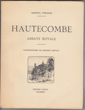 Hautecombe. Abbaye Royale. Illustrations de Johanny Drevet.. PÉROUSE, GABRIEL