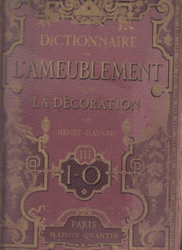 DICTIONNAIRE DE L'AMEUBLEMENT ET DE LA DECORATION DEPUIS LE XIII EME SIECLE JUSQU'A NOS JOURS EN 4 TOMES (1+2+3+4 - COMPLET).. HAVARD HENRY