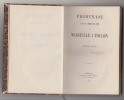 Promenade sur le chemin de fer de Marseille à Toulon, par Adolphe Meyer,relié avec Notice historique sur Puyricard, par l'abbé P.-J.-M. Roustan,suivi ...