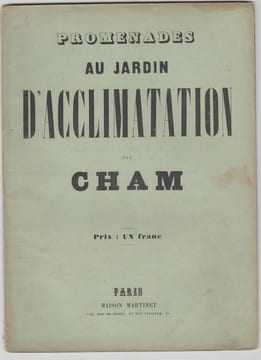 Promenades au Jardin d'Acclimatation.Album.. CHAM.- (Pseud. d' Amédée Charles Henri de Noé)