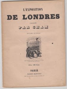 L'EXPOSITION DE LONDRES CROQUEE PAR CHAM. DEUXIEME PROMENADE.Album.