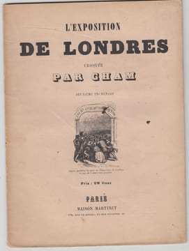 L'EXPOSITION DE LONDRES CROQUEE PAR CHAM. DEUXIEME PROMENADE.Album.. CHAM.- (Pseud. d' Amédée Charles Henri de Noé)