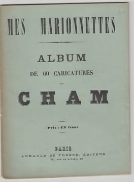 Mes marionnettes : Album de 60 caricatures de Cham EDITION ORIGINALE. CHAM.- (Pseud. d' Amédée Charles Henri de Noé)