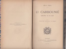 Li Carbounié. Epoupèio en XII cant.- Traduction française en regard. . GRAS Félix (Malemort 1844 - Avignon 1901).-