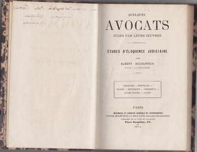 Quelques avocats jugés par leurs oeuvres. Études d'éloquence judiciaire, par Albert Decourteix, ... Berryer, Berville, Marie, Bethmont, Crémieux, Jules Favre, Allou. 