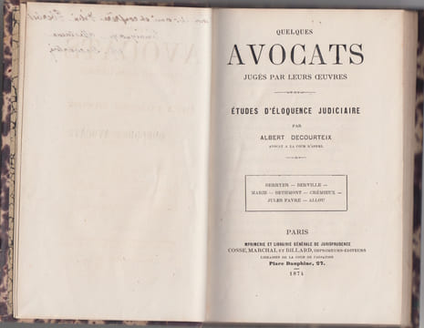 Quelques avocats jugés par leurs oeuvres. Études d'éloquence judiciaire, par Albert Decourteix, ... Berryer, Berville, Marie, Bethmont, Crémieux, ...
