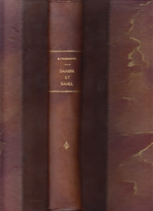 Sahara Sahel. I Un été dans la Sahara. II Une année dans le Sahel. Édition illustrée de douze eaux-fortes par Lerat, Courtry et Rajon, d'une héliogravure par le procédé Goupil et de quarante-cinq gravures en relief d'après les tableaux, les dessins et les croquis d'Eugène Fromentin.