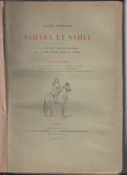Sahara Sahel. I Un été dans la Sahara. II Une année dans le Sahel. Édition illustrée de douze eaux-fortes par Lerat, Courtry et Rajon, d'une ...