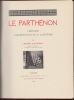 Le Parthénon. L'histoire. L'architecture et la sculpture.. COLLIGNON Maxime