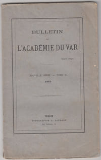 Bulletin de l'Académie du Var - tome X,1881 ,2 fascicules : 1ere et 3eme partie