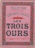 Les trois ours,12e volume. Collection des enfants sages