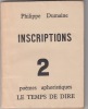 Inscriptions II - poèmes aphoristiques, deuxième série -. DUMAINE (Philippe) - VODAINE (Jean) -