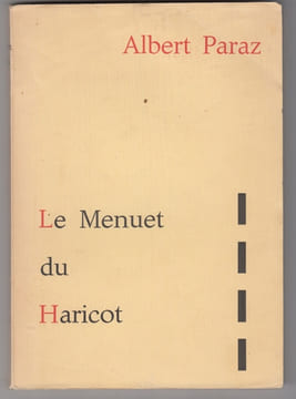 Le Menuet du Haricot. En appendice : La préface du " Mensonge d'Ulysse " (texte intégral), des Lettres manuscrites de L.-F. Céline et de Paraz. En ...