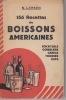 156 Recettes de Boissons Americaines simples et faciles a préparer chez soi.,. Larsen, N