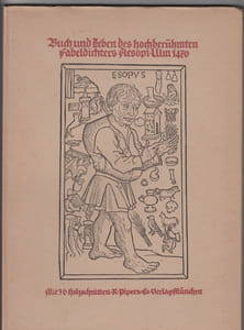 Buch und Leben des hochberühmten Fabeldichters Aesopi : Mit einer Einführung von W(ilhelm) Worringer und in sprachlicher Erneuerung von R(ichard) Benz. Mit 36 Abbildungen. [M. d. Vortit.]: Der Ulmer Asop.