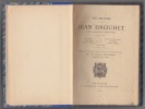 Les Oeuvres de Jean Drouhet, ... Nouvelle édition avec notice et commentaires par M. Alfred Richard, archiviste de la Vienne. Jean Drouhet; Alfred ...