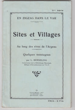 En zigzag dans le Var. Sites et villages. Au long des rives de l'Argens. Quelques montagnes.5e série.. HENSELING (Louis).