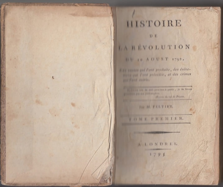 HISTOIRE DE LA REVOLUTION DU 10 AO&Uuml;T 1792 des Causes qui l'ont produite, des &eacute;v&eacute;nements qui l'ont pr&eacute;c&eacute;d&eacute;e,et des crimes qui l'ont suivie,tome 1 seul. ...
