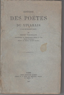 HISTOIRE DES POËTES DU VIVARAIS (d'aprés des documents inédits).. VASCHALDE (Henry).