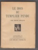 Le bois du templier pendu. Lithographies de René BEN SUSSAN.. BERAUD (Henri)