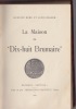 LA MAISON DU DIX-HUIT BRUMAIRE. BORD Gustave & BIGARD Louis