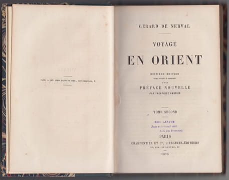 Voyage en Orient. 8e édition revue, corrigée et augmentée d'une préface nouvelle par Théophile Gautier ...2 vol. in-12 . Gérard de Nerval.Théophile ...
