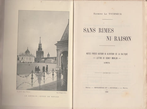 Sans rimes ni raison. Notes prises autour et alentour de la Baltique. Lettre de Sidney Monlun. 1901.. LE TOURNEUR (RAYMOND) :